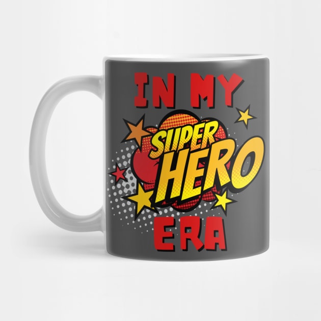 In My SUPERHERO Era novelty gift by ChopShopByKerri